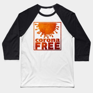 Corona Free Baseball T-Shirt